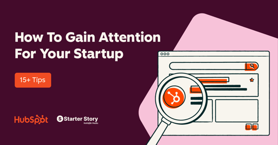 How to gain attention for your startup
